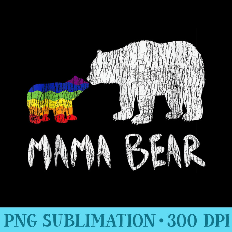 Rainbow Mama Bear Always Forever Love Support Pride LGBTQ - PNG Download Database - Defying the Norms