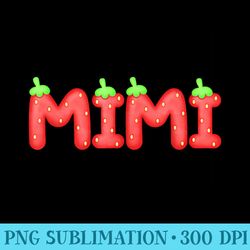 mimi strawberry berry first birthday family matching - sublimation graphics png
