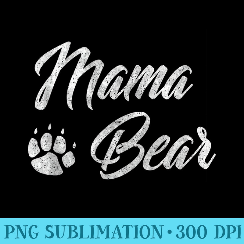 Mama Bear Cute Mothers Day for Mom Paw - PNG Download Database - Perfect for Creative Projects