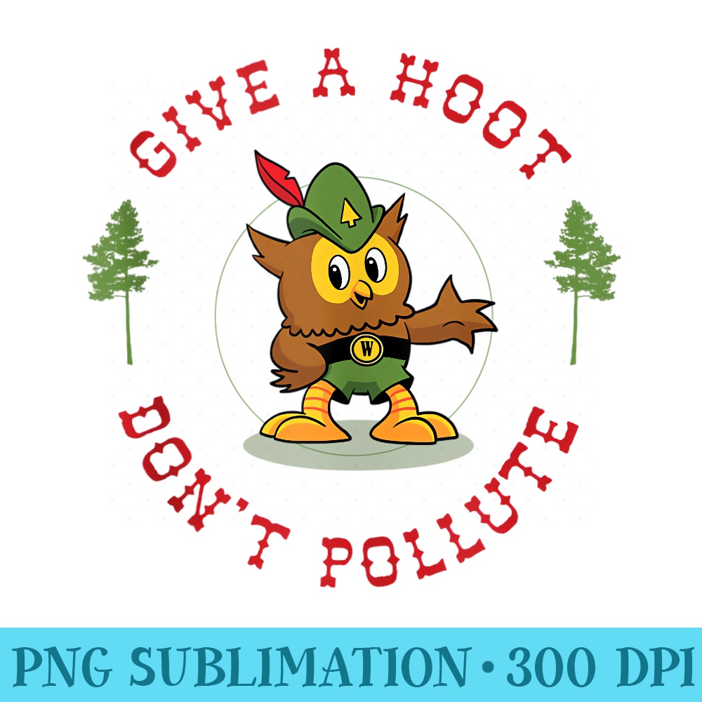 Give A Hoot Dont Pollute Cute Woodsy Owl Forest Keeper - Transparent PNG download - Create with Confidence