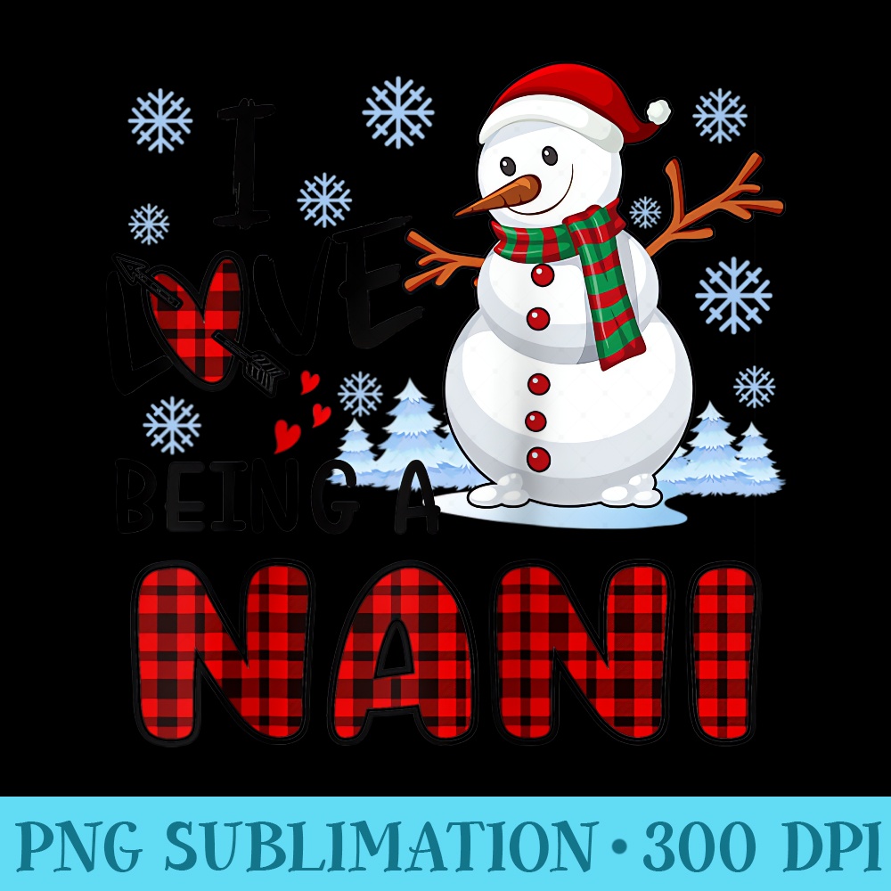 I Love Being A NANI Cute Hearts Snowflakes Snowman Raglan Baseball - PNG File Download - Unleash Your Creativity