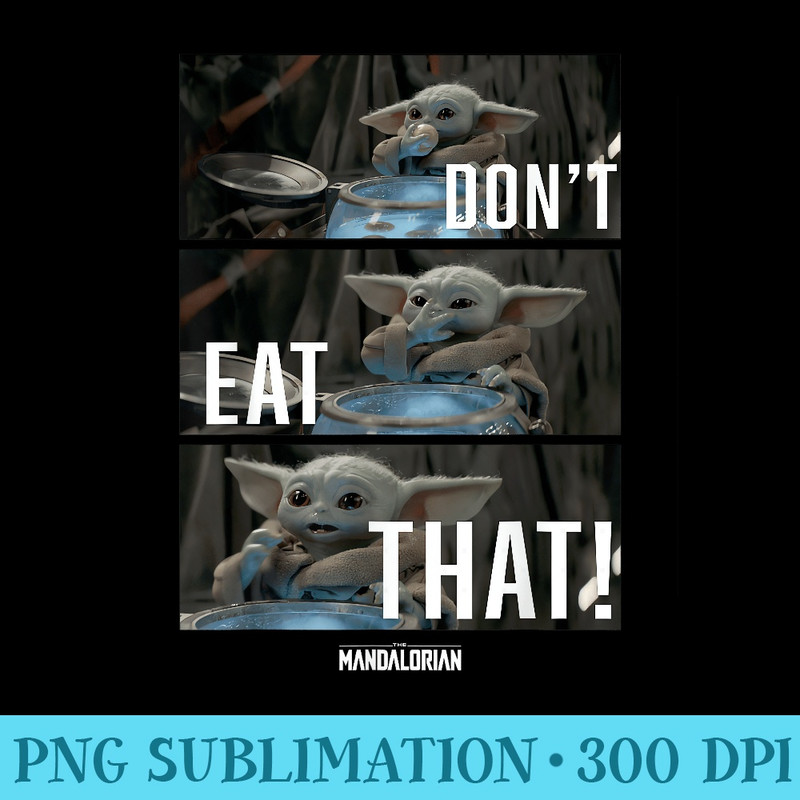 Star Wars The Mandalorian The Child Dont Eat That R2 - High Resolution PNG Designs - Premium Quality PNG Artwork