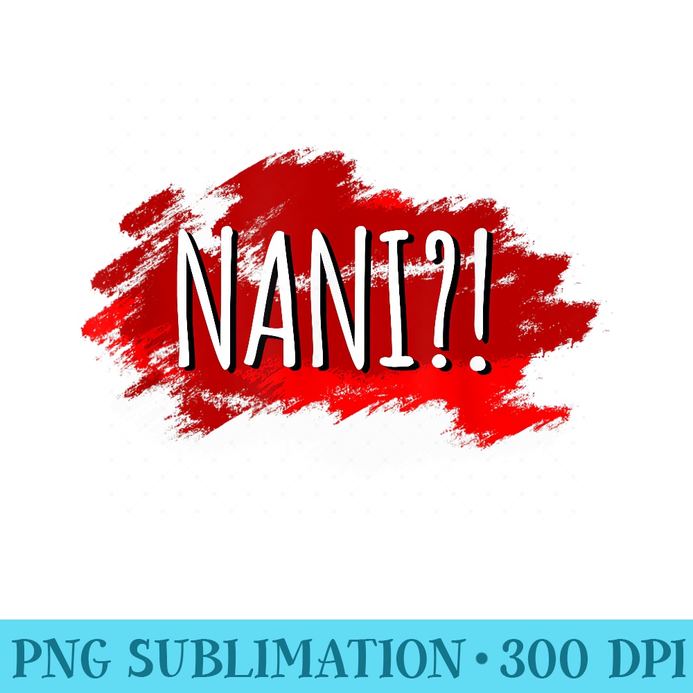 Funny Japanese Line Language What Nani - Shirt Mockup Download - Fashionable and Fearless