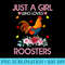 Rooster For Women , Just A Girl Who Loves Roosters - Sublimation designs PNG - Unique And Exclusive Designs