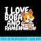 I Love Boba for Milk Tea Lover and Ramen for Food Lover - PNG Download Clipart - Perfect for Personalization