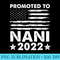Promoted To Nani 2022 New Nani American Flag - Free PNG Download - Revolutionize Your Designs