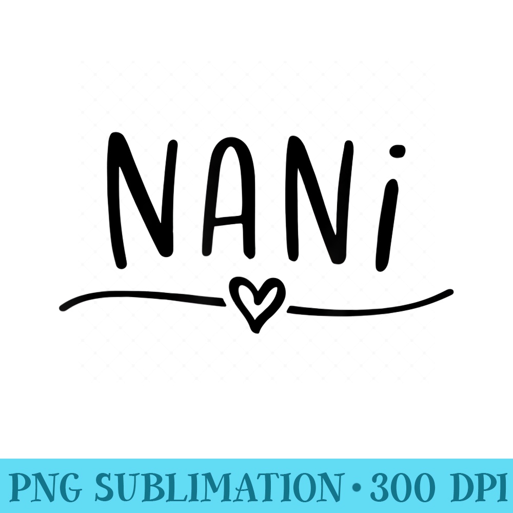 Nani Heart Nani Grandmother - PNG Clipart Download - Instant Access To Downloadable Files
