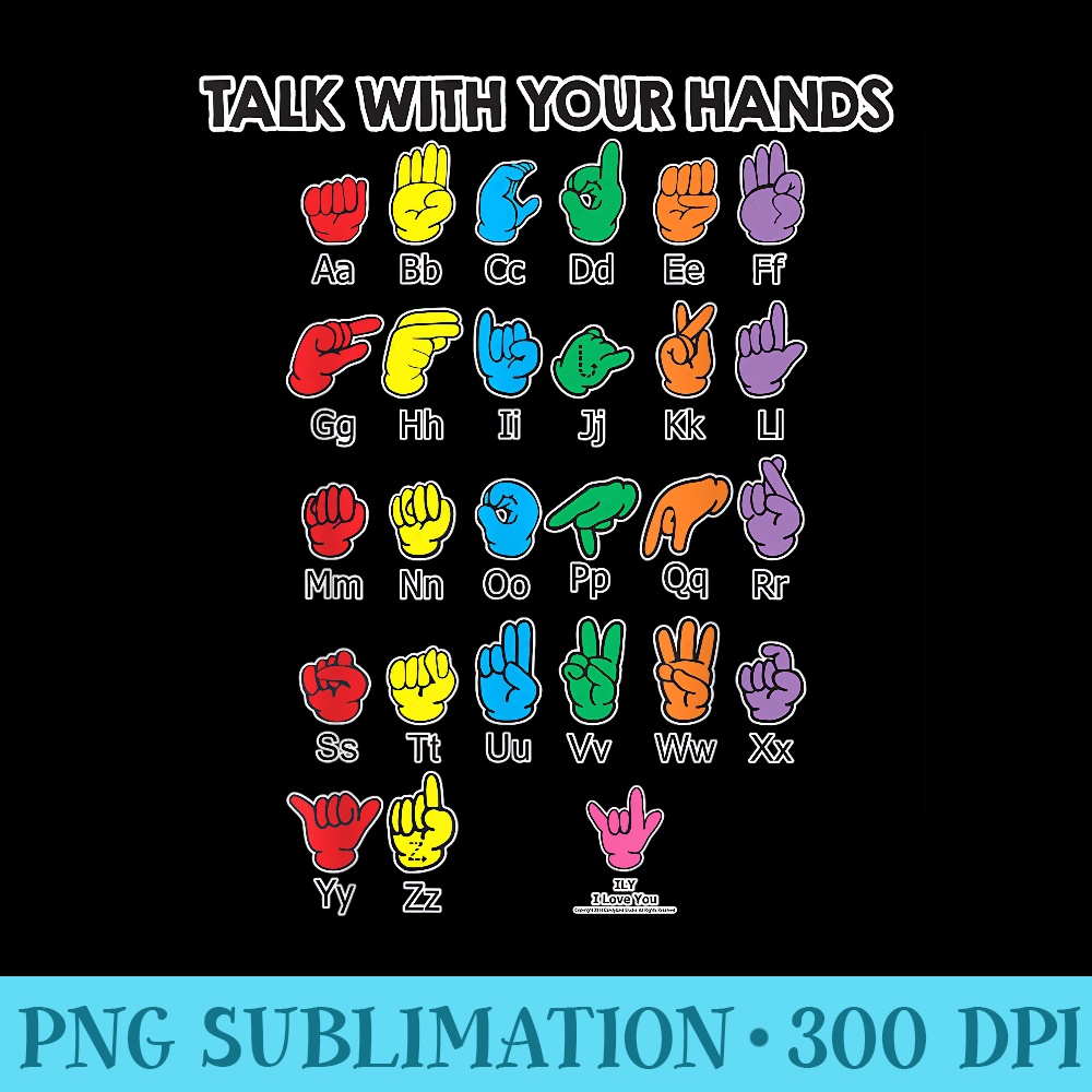 Talk With Your Hands American Sign Language ASL Alphabet - PNG Image Library Download - Perfect for Personalization