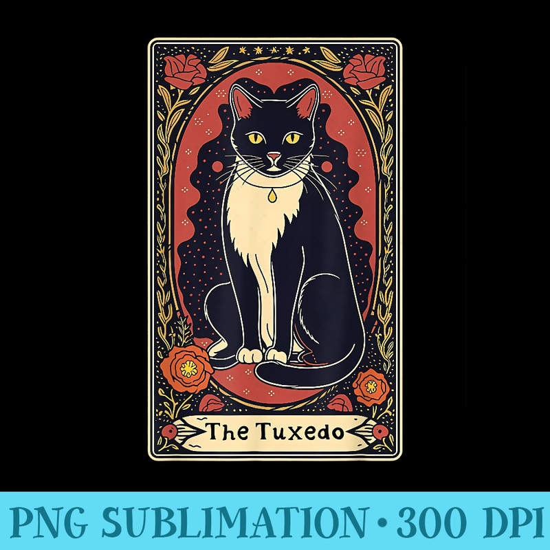 The Tuxedo Cat Tarot Card Tuxedo Cat Tuxedo Mom Cat Mom - Exclusive PNG designs - Defying the Norms