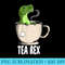 Tea Rex TRex Dinosaur Joke Pun Humor Funny Dino - PNG Picture Gallery Download - Instant Access To Downloadable Files