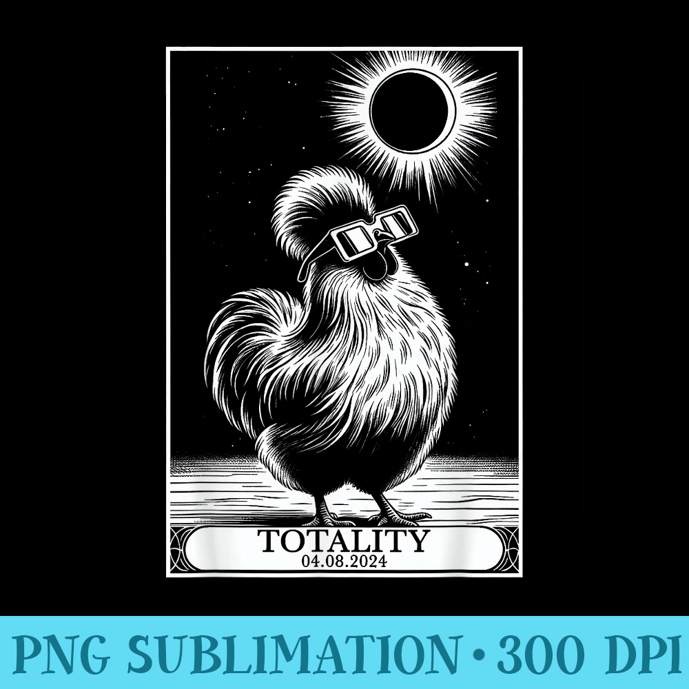 Solar Eclipse 2024 Totality Tarot Card Silkie Chicken - High Resolution PNG Download - Perfect for Sublimation Mastery