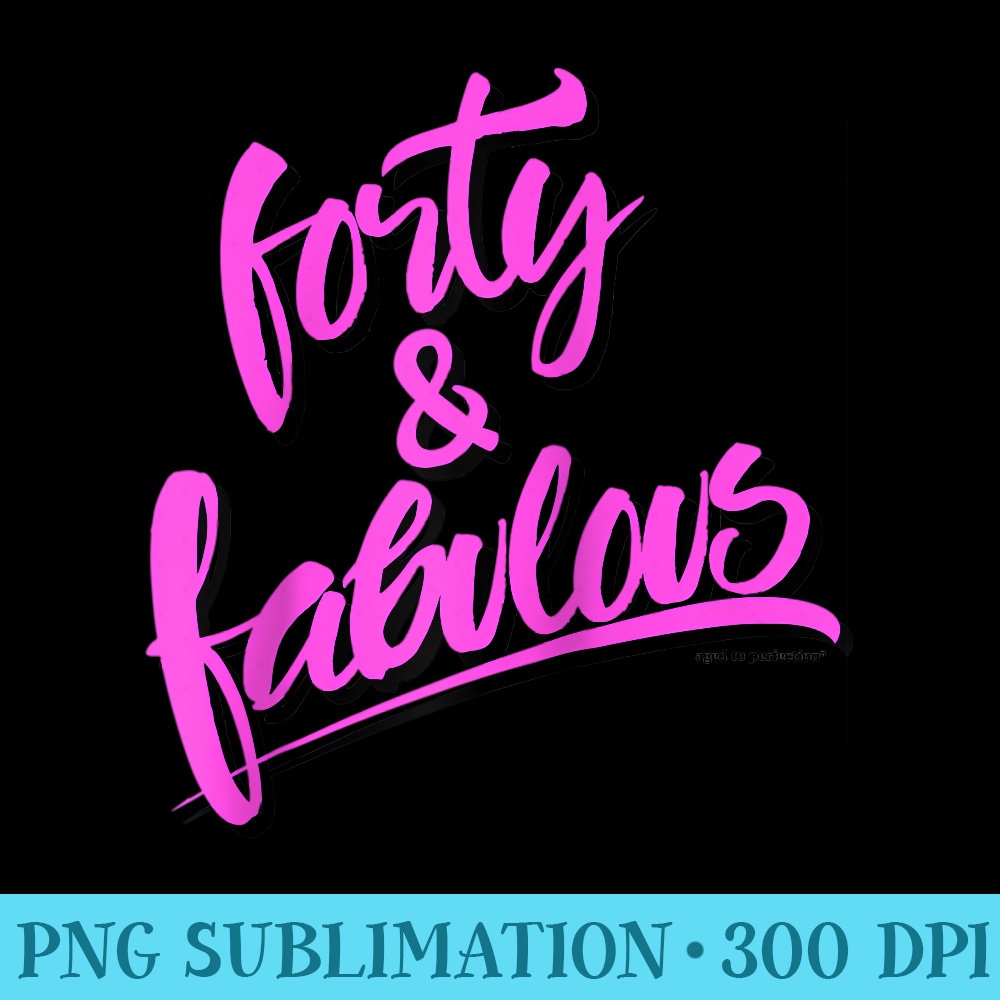 Retro Forty and Fabulous 40th Birthday Top 1981 for Women Raglan Baseball - Sublimation PNG download - Lifetime Access To Purchased Files