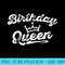 Cute Birthday Queen Happy Birthday Party Funny Top - PNG Download Template - Eco Friendly And Sustainable Digital Products