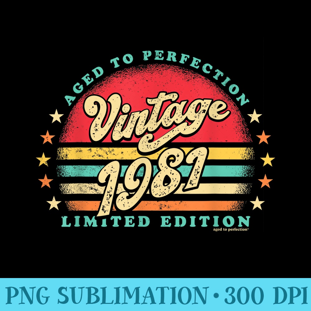42nd Birthday 1981 aged to perfection born in 80s retro sun - Download PNG images - Unleash Your Inner Rebellion