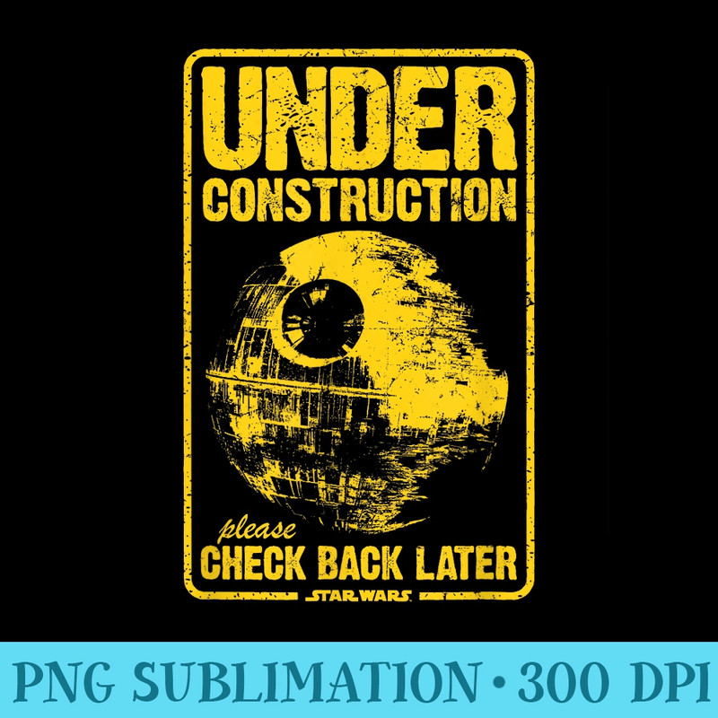 Star Wars Classic Death Star Under Construction Vintage Sign - PNG Image Download - Unleash Your Creativity