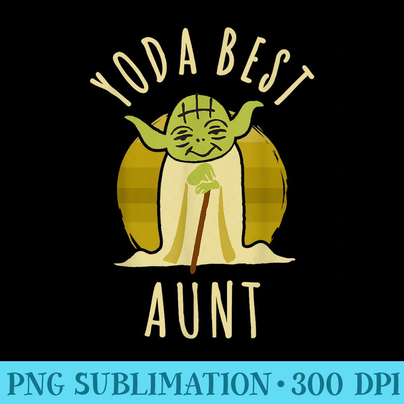 Star Wars Yoda Best Aunt Cartoon Yoda - PNG Download Source - Perfect for Sublimation Mastery