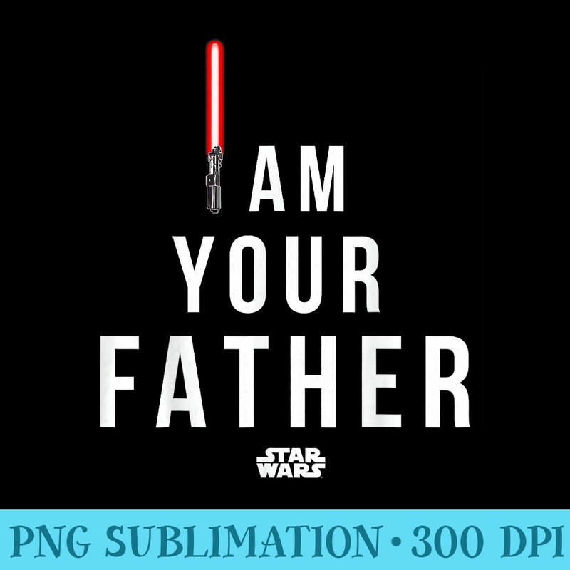 Star Wars I Am Your Father - PNG Download Resource - Vibrant and Eye-Catching Typography