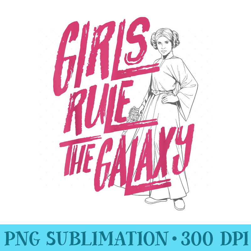 Star Wars Princess Leia Girls Rule The Galaxy - PNG Transparent Background Download - Quick And Seamless Download Process