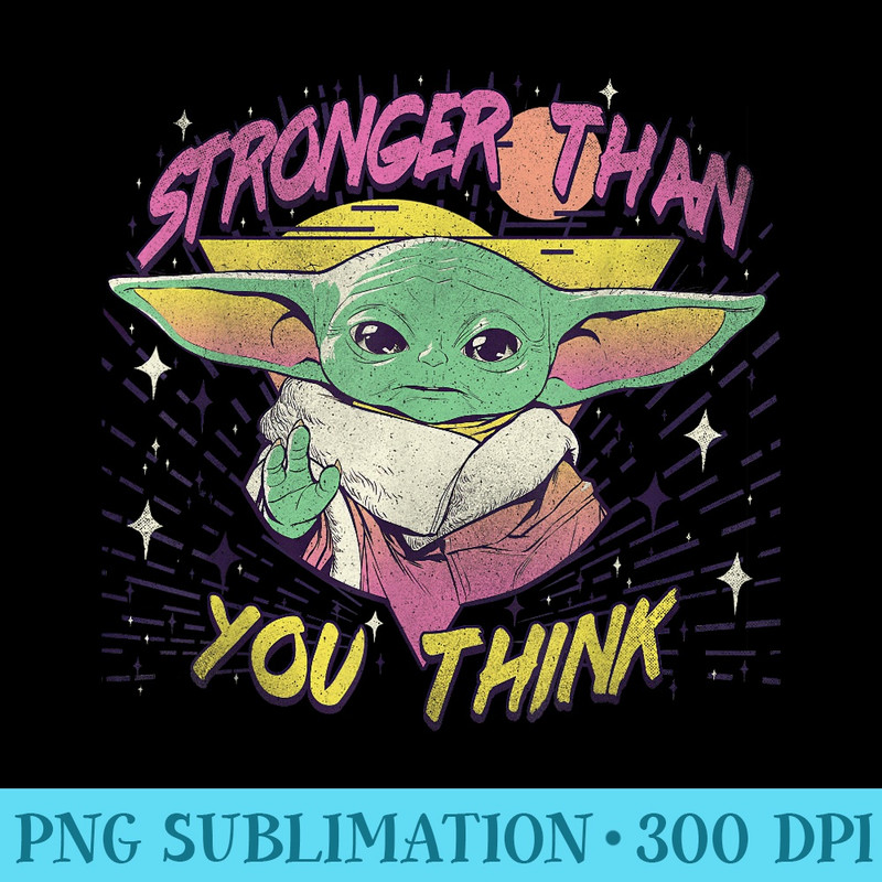 Star Wars The Mandalorian The Child Stronger Than You Think - PNG Download Illustration - Limited Edition And Exclusive Designs