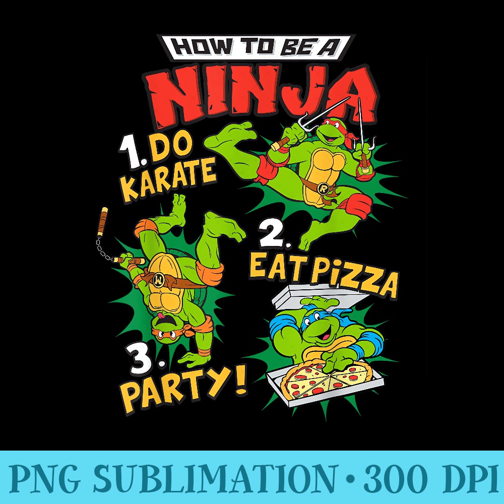 nage Mutant Ninja Turtles How To Be A Ninja Rules T - Unique Sublimation PNG Download - Revolutionize Your Designs