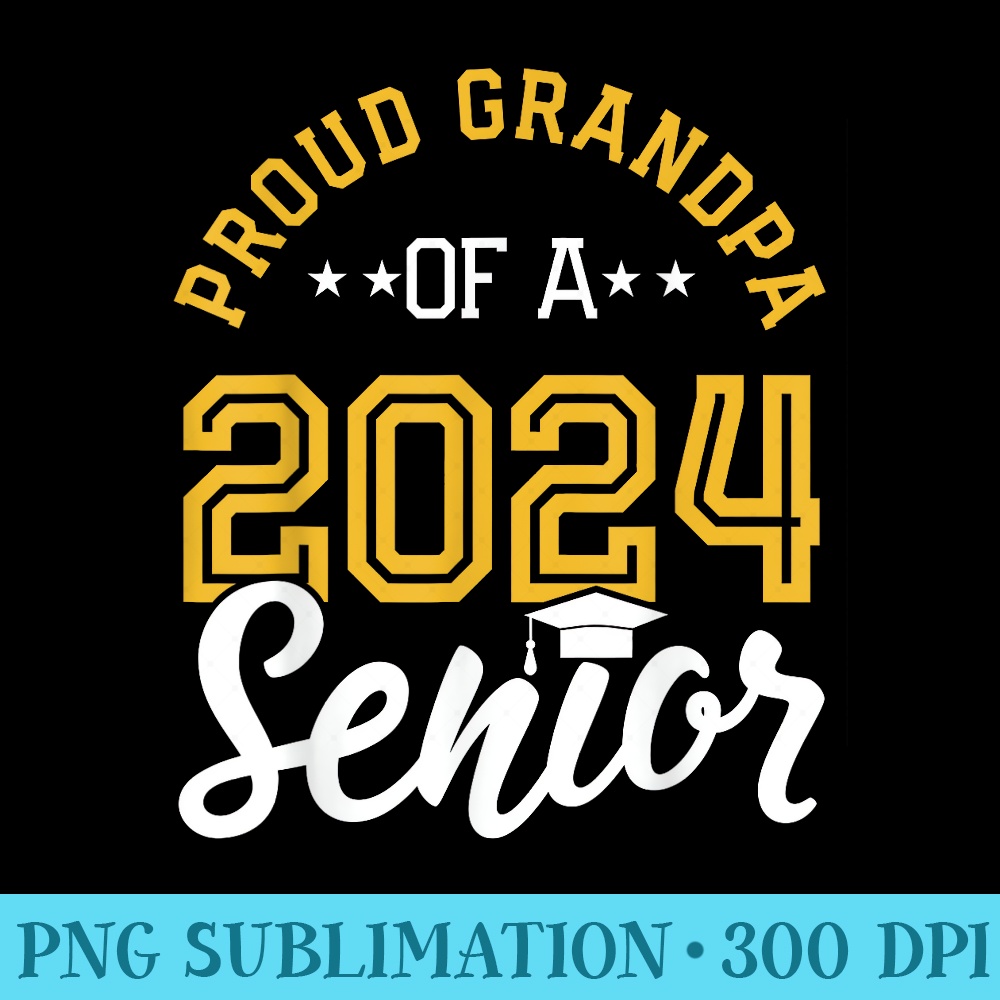 Class of 2024 Graduation Proud Senior Grandpa 2024 Grad - Modern PNG designs - Instantly Transform Your Sublimation Projects