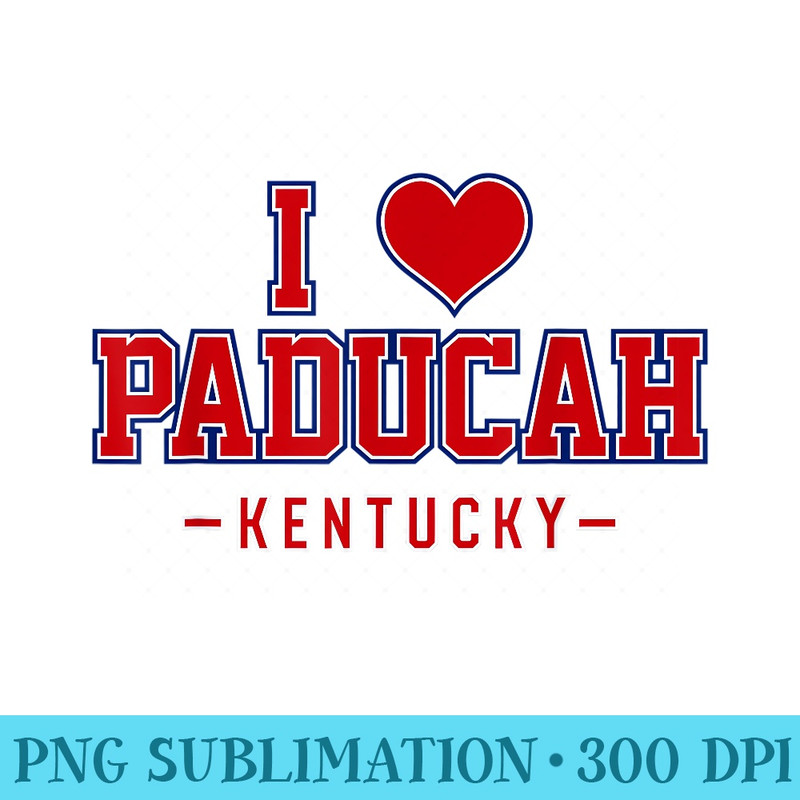 I Love Paducah Kentucky - High Resolution PNG Designs - Bold & Eye-catching