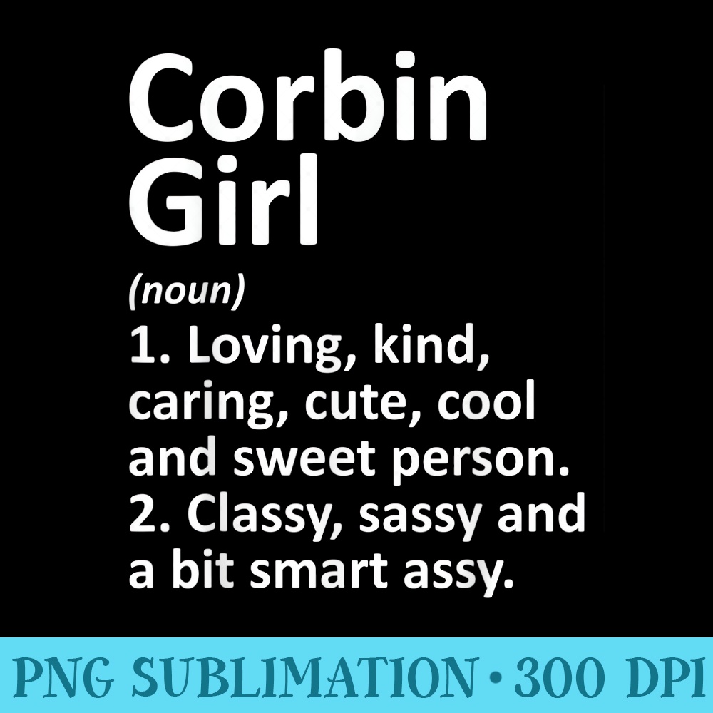 CORBIN GIRL KY KENTUCKY Funny City Home Roots - PNG Download Clipart - Instant Access To Downloadable Files