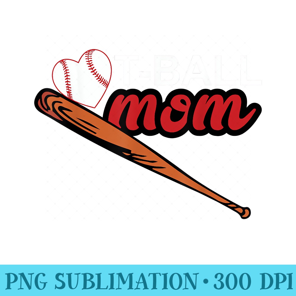 ball Mom  Cute Play TBall Women - PNG Image Download - Bring Your Designs to Life