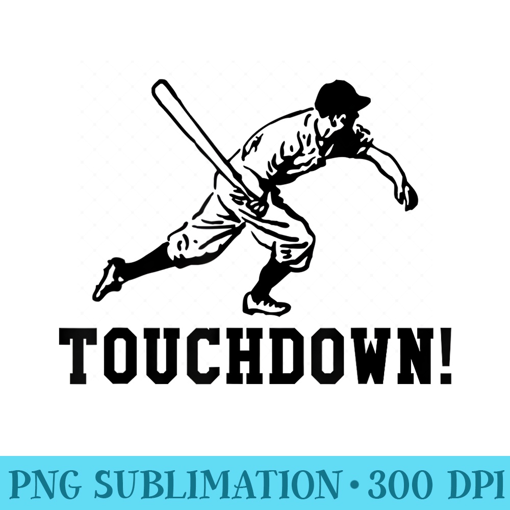 Funny Football Baseball Touchdown Sports Dad Joke - Sublimation graphics PNG - Quick And Seamless Download Process