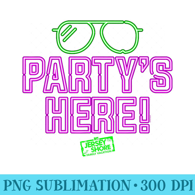 MTV Jersey Shore Partys Here - Exclusive PNG designs - Transform Your Sublimation Creations