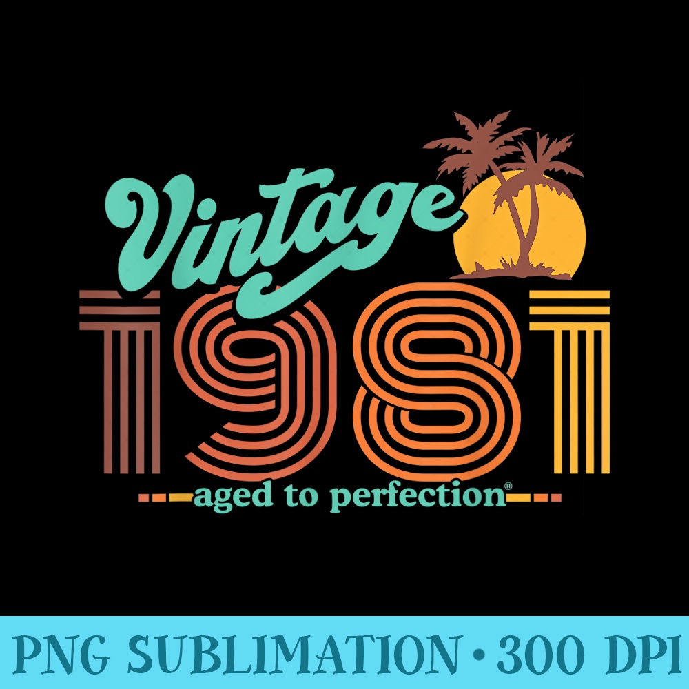 Retro Vintage 40th Birthday Top 1981 Aged To Perfection - PNG Image Download - Perfect for Personalization