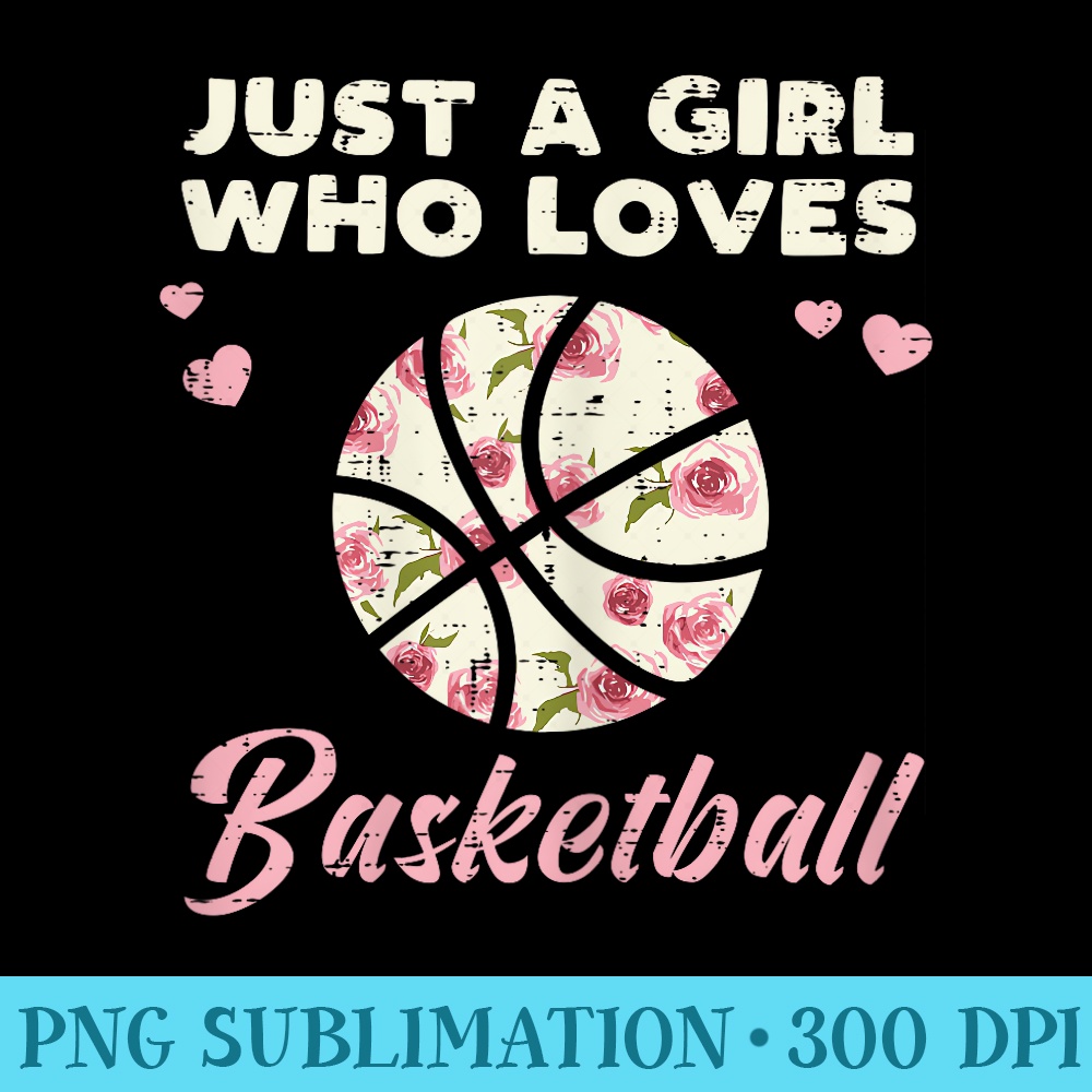 Girl Who Loves Basketball Flowers Baller Player Girls Women - PNG Download Icon - Lifetime Access To Purchased Files
