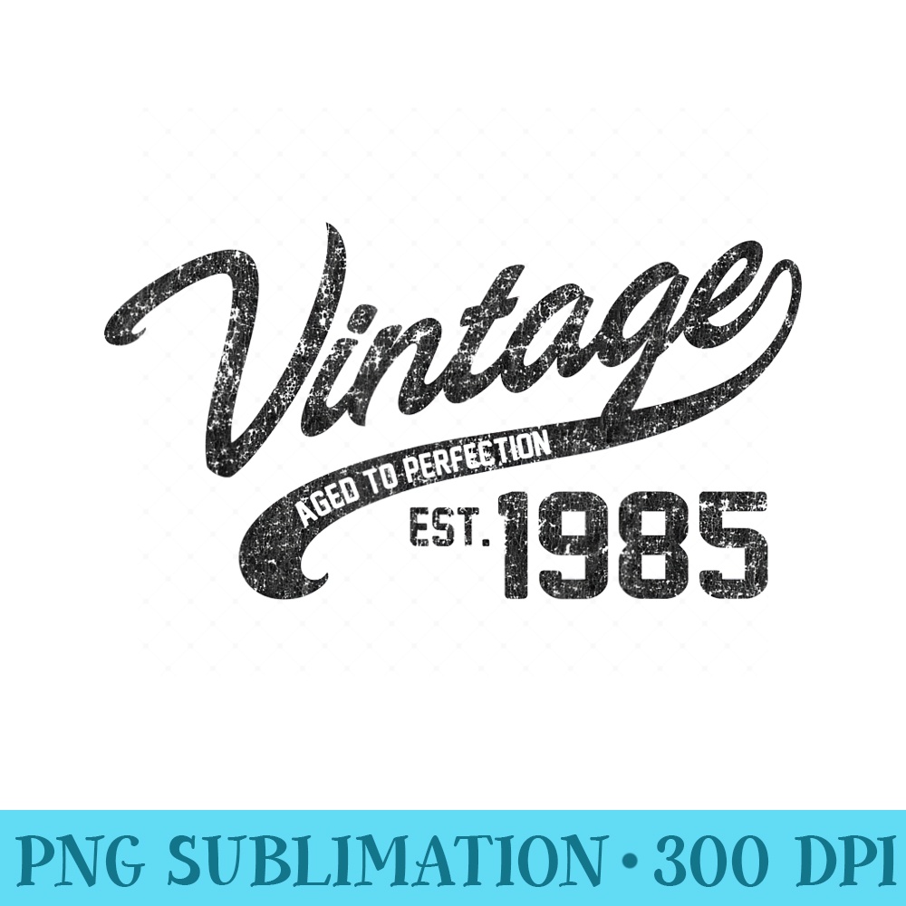 Vintage Made In 1985 T 33rd Birthday - PNG Image Download - Quick And Seamless Download Process