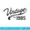 Vintage Made In 1985 T 33rd Birthday - PNG Image Download - Quick And Seamless Download Process