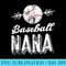 Grandmother Sports Nana Baseball Mother - Sublimation artwork PNG download - Fashionable and Fearless