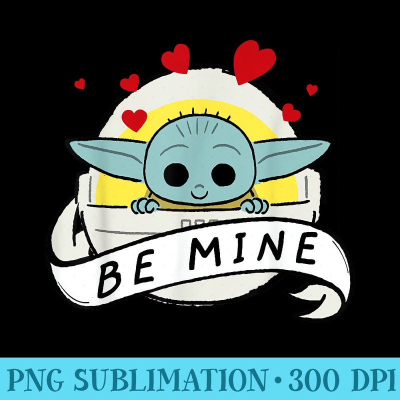 Star Wars The Mandalorian The Child Be Mine Valentines Day - PNG Download High Quality - Fashionable and Fearless