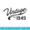 Vintage Made In 1949 T 69th Birthday - PNG Transparent Background Download - Bring Your Designs to Life