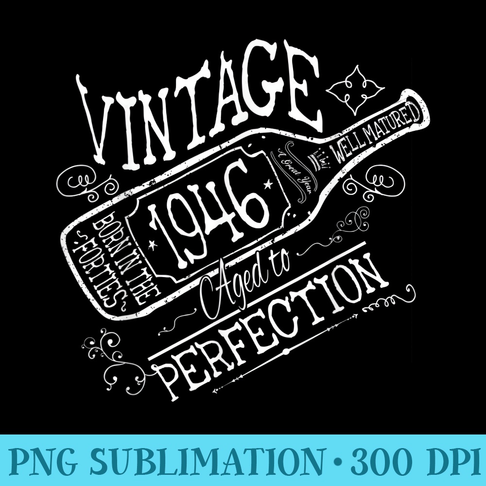 Cute Wine 75th Birthday For Her 1946 Aged To Perfection - High Resolution Shirt PNG - Easy-To-Print And User-Friendly Designs