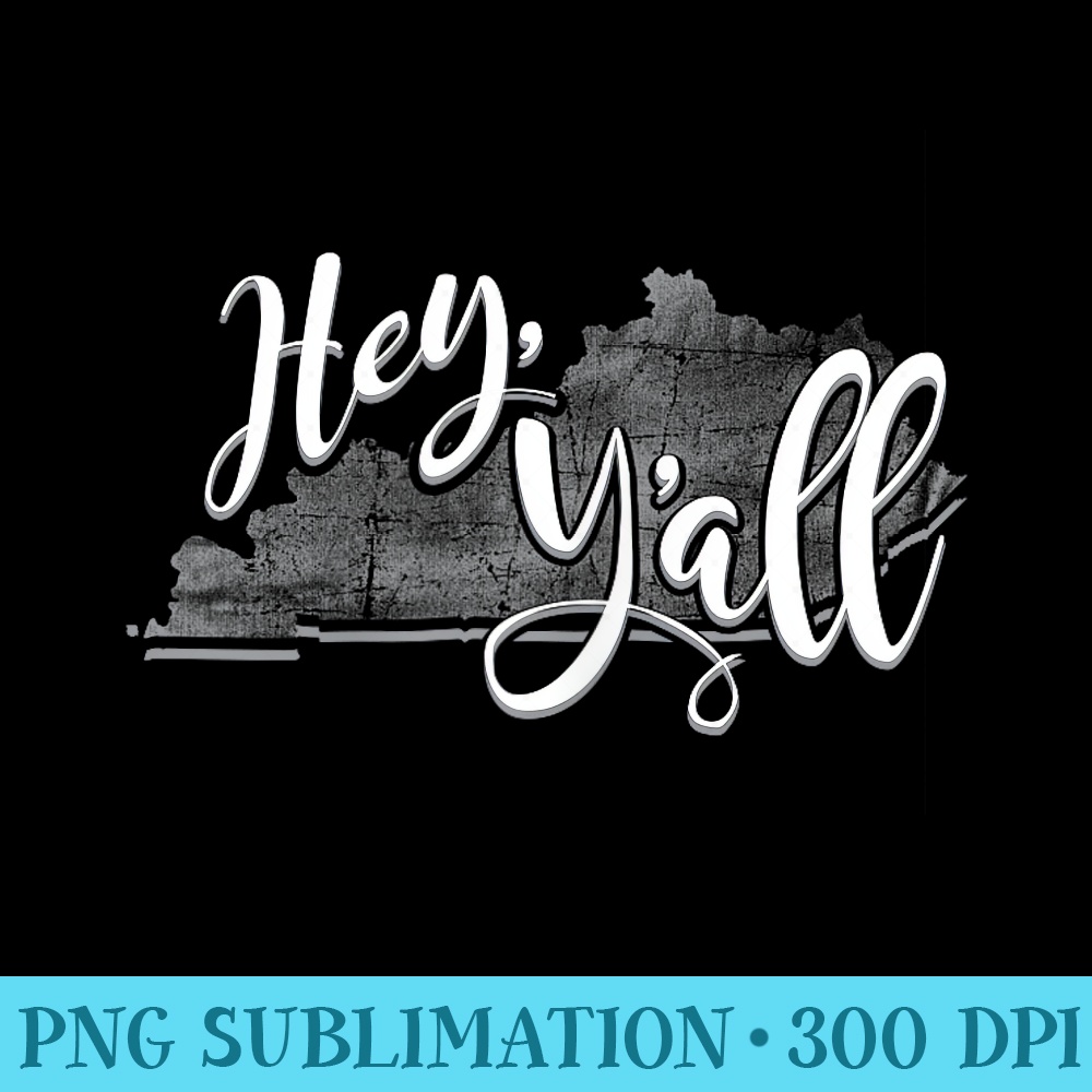 Kentucky t Hey Yall - Shirt Vector Illustration - Add a Festive Touch to Every Day