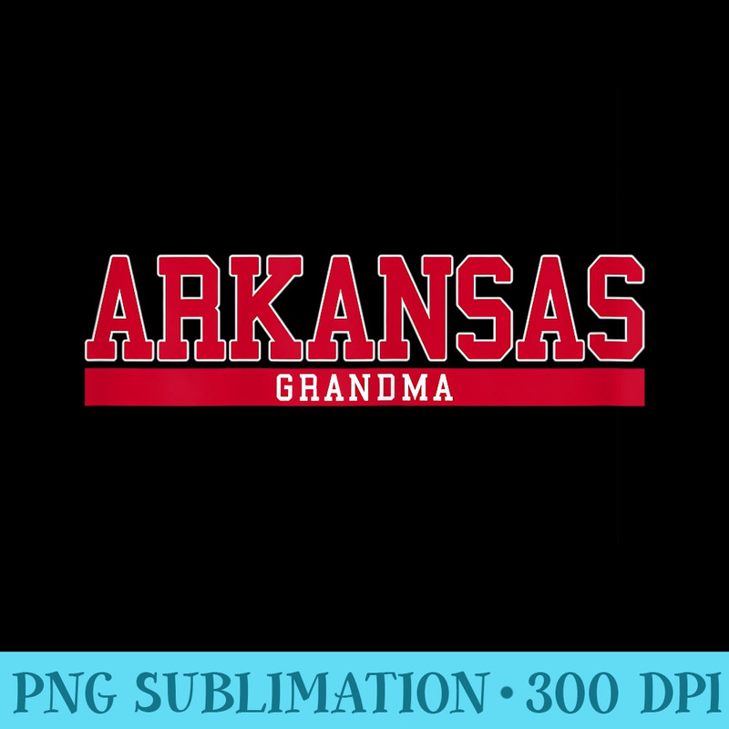 Womens Arkansas State Grandma Sports - Fashionable Shirt Design - Limited Edition And Exclusive Designs