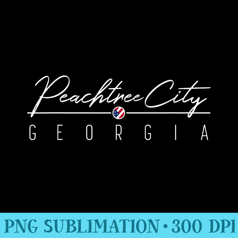 Peachtree City GA - Sublimation clipart PNG - Limited Edition And Exclusive Designs