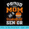 Proud Mom of a basketball Senior 2024 graduation gifts - Download Shirt PNG - Unleash Your Creativity