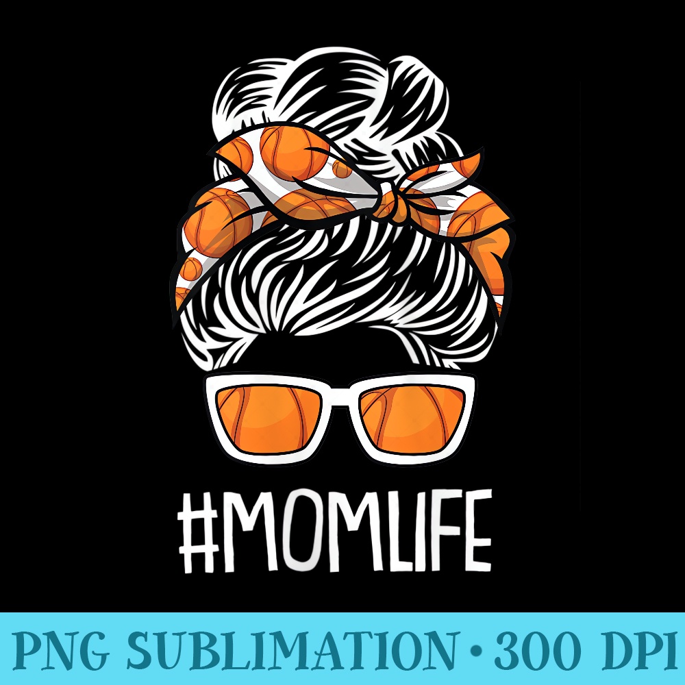 Womens MomLife MothersDay Basketball Sport Lover Mama Mommy Momma - Shirt Image Download - Transform Your Sublimation Creations