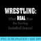 Wrestling What Real Men Do During Basketball Season - PNG Download Template - Enhance Your Apparel with Stunning Detail