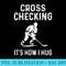 Hockey Men Cross Checking Its How I Hug - Ready To Print PNG Designs - Eco Friendly And Sustainable Digital Products