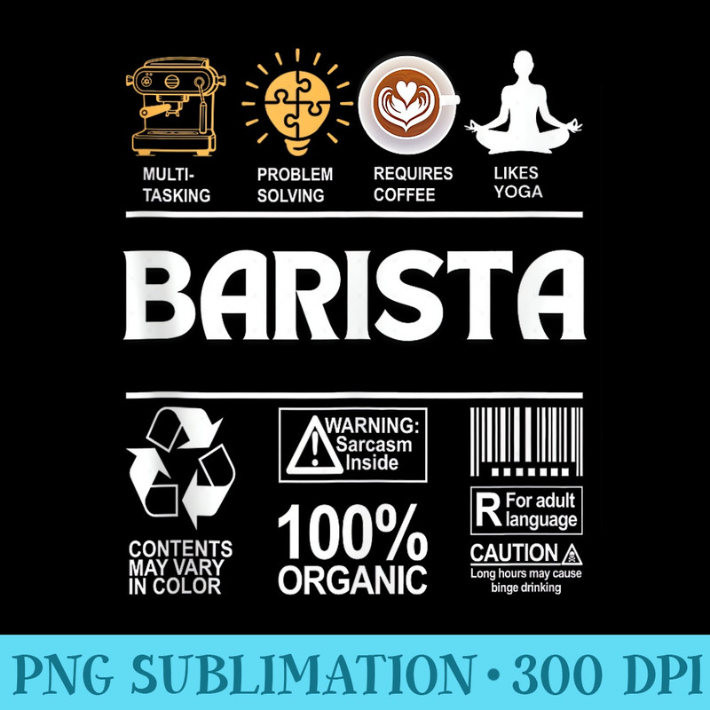 Barista Job Profession Definition Skills Coffee Yoga - Transparent Shirt Design - Perfect for Sublimation Art