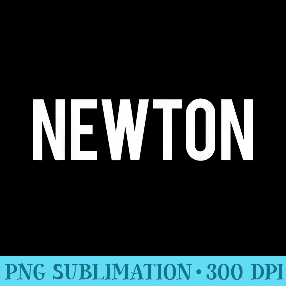 Newton T Cool Massachusetts MA funny cheap gift tee - PNG Download Clipart - Enhance Your Apparel with Stunning Detail