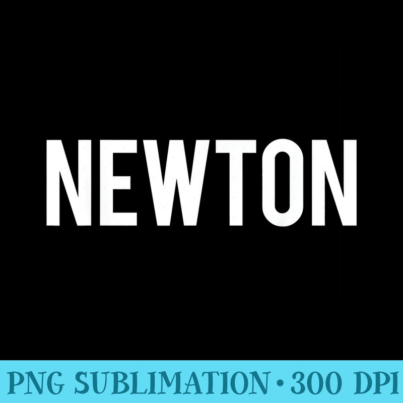 Newton T Cool Massachusetts MA funny cheap gift tee - PNG Download Clipart - Enhance Your Apparel with Stunning Detail