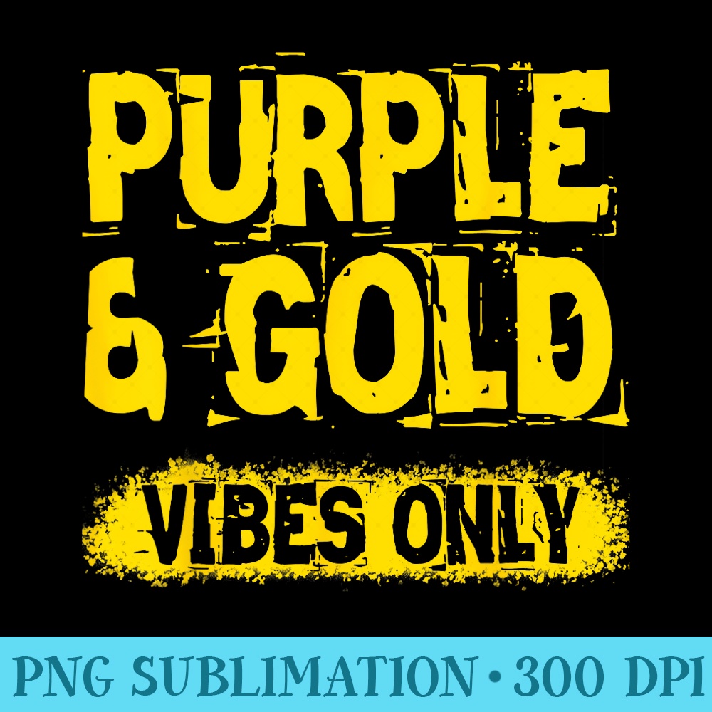 Purple And Gold Vibes Only School Tournament Cheerleaders - PNG Download Gallery - Defying the Norms