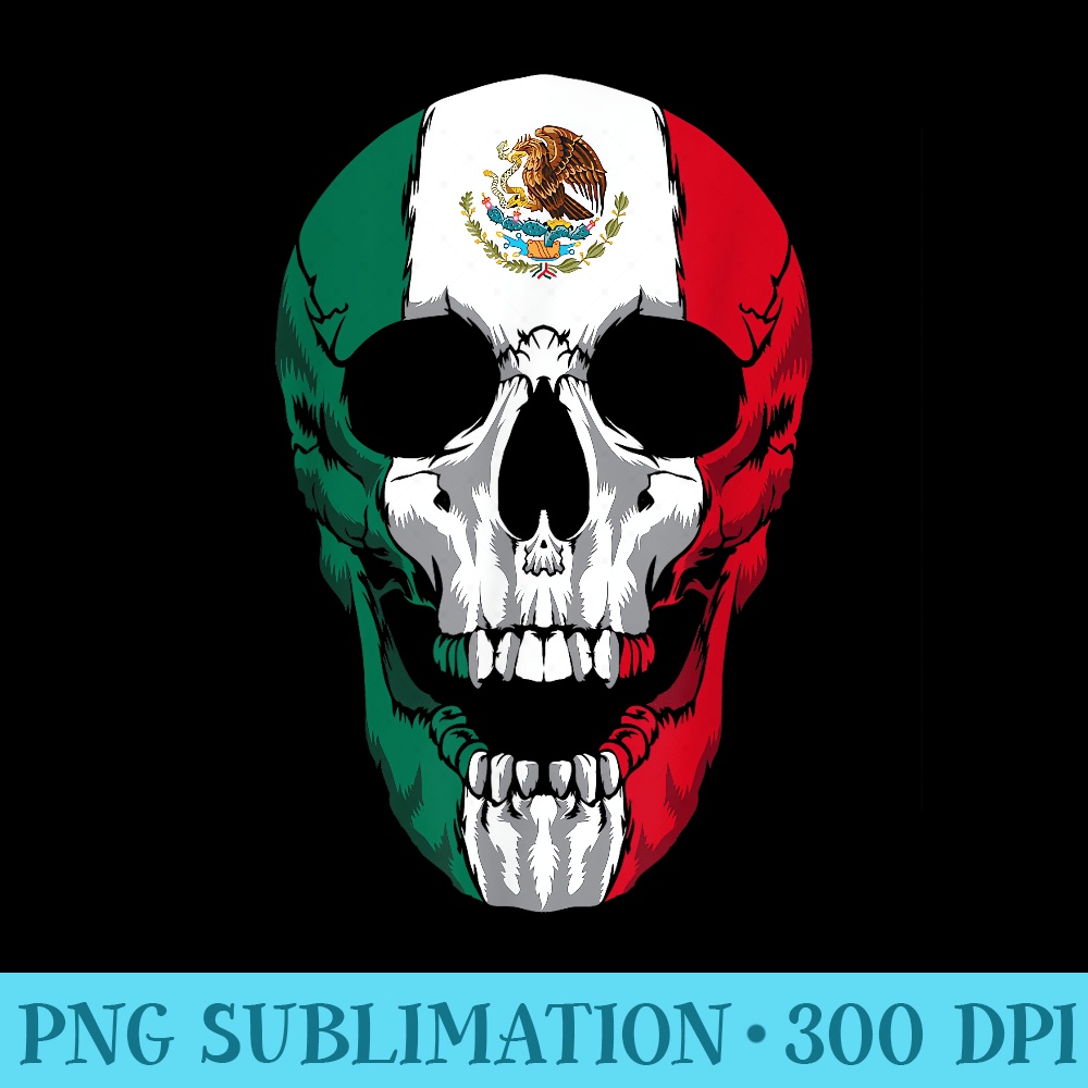 Mexico Flag Mexican Skull Hecho En Mexico Calavera - Sublimation graphics PNG - Versatile And Customizable Designs